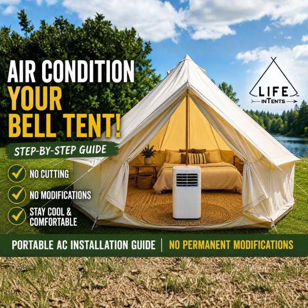 How to Air Condition a Canvas Bell Tent (Portable AC Installation Guide)
